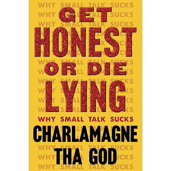 Get Honest or Die Lying, Charlamagne Tha God