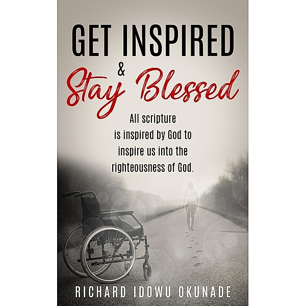 Get Inspired & Stay Blessed, Richard Idowu Okunade