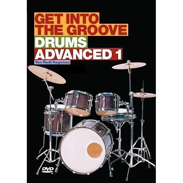 Get Into The Groove - Drums Advanced, DVD.Vol.1, Rudi Hagenau