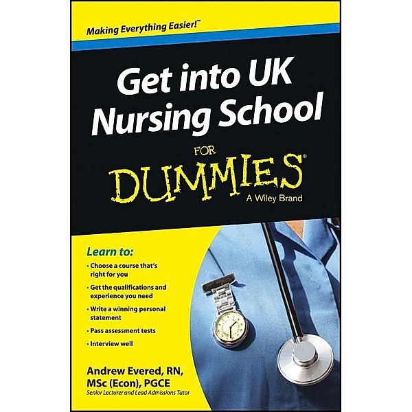 Get into UK Nursing School For Dummies, Andrew Evered