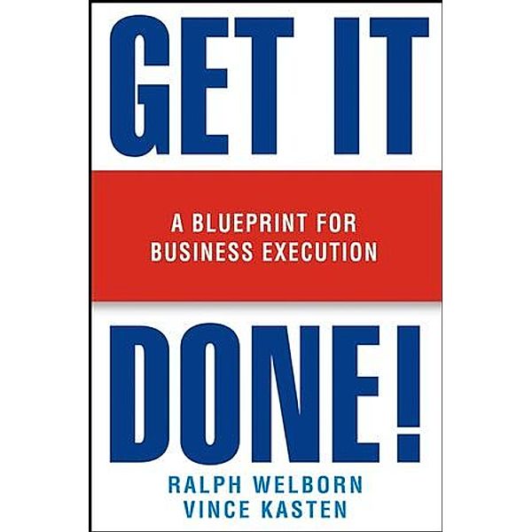 Get It Done!, Ralph Welborn, Vincent A. Kasten