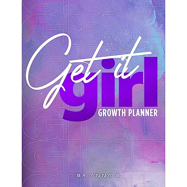 Get It Girl Growth Planner, Brianna Boomer