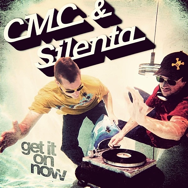 Get It On Now, Cmc & Silenta