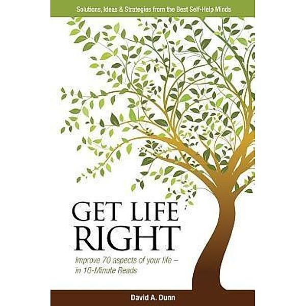 Get Life Right / Get Life Right Publishing, Inc, David A Dunn