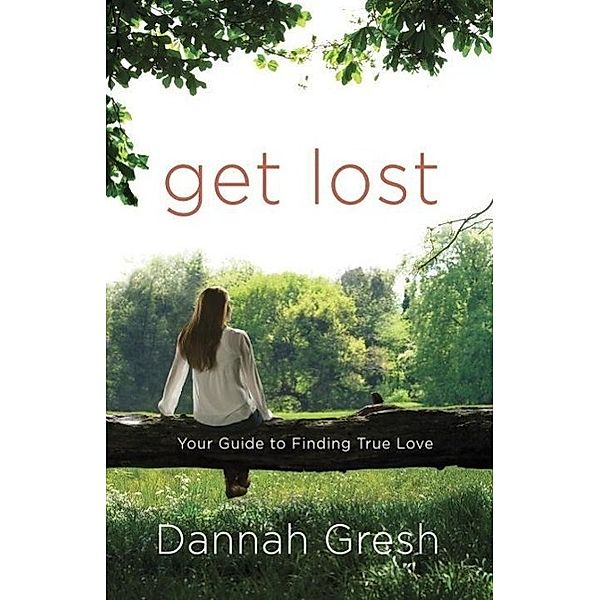 Get Lost, Dannah Gresh