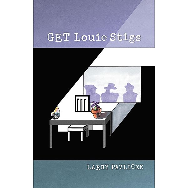 Get Louie Stigs, Larry Pavlicek