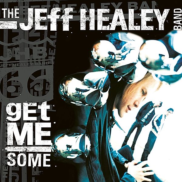 Get Me Some (Limited Cd Edition), Jeff Healey