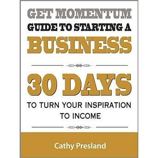 Get Momentum Guide To Starting A Business, Cathy Presland