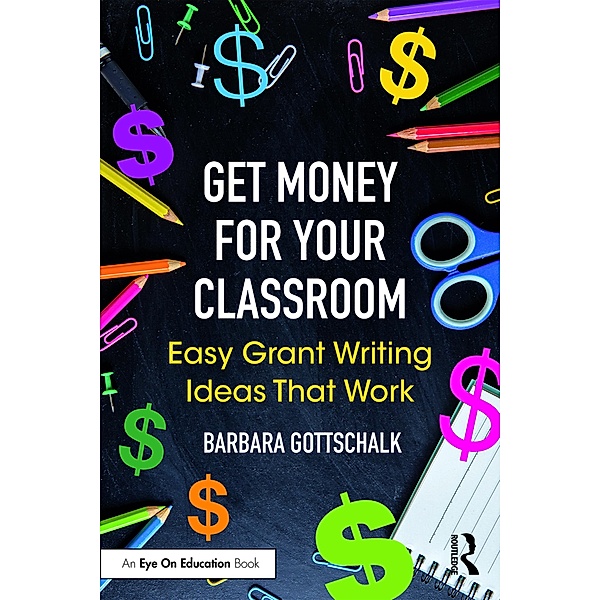 Get Money for Your Classroom, Barbara Gottschalk