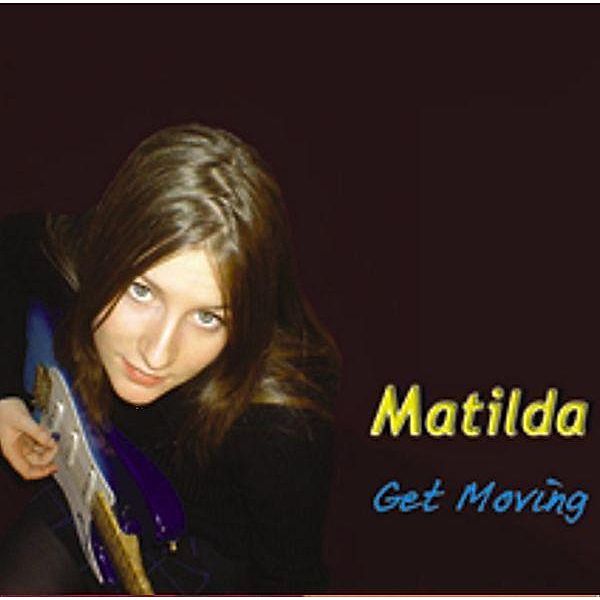 Get Moving, Matilda
