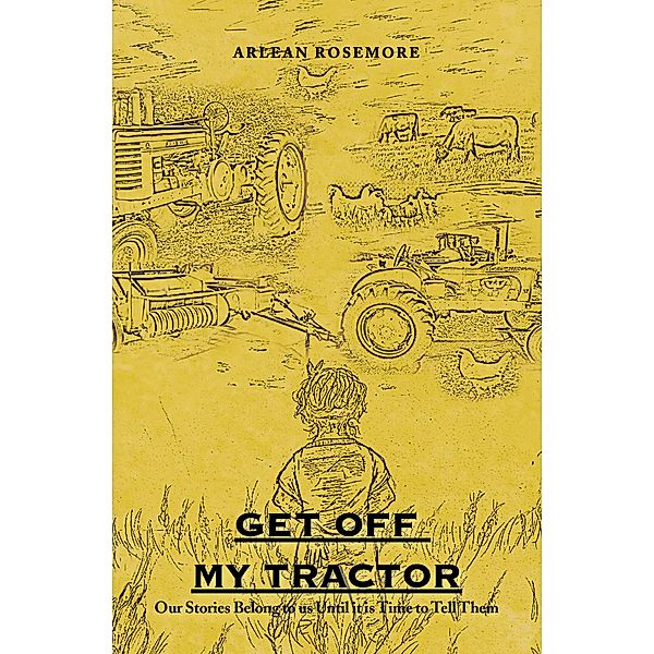 Get off My Tractor, Arlean Rosemore