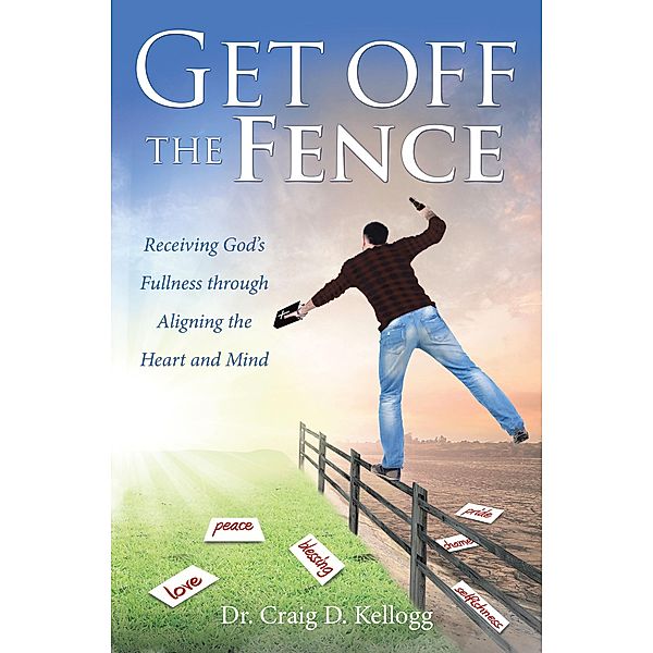 Get off the Fence, Craig D. Kellogg