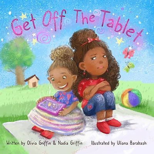 Get Off The Tablet, Olivia Griffin, Nadia Griffin