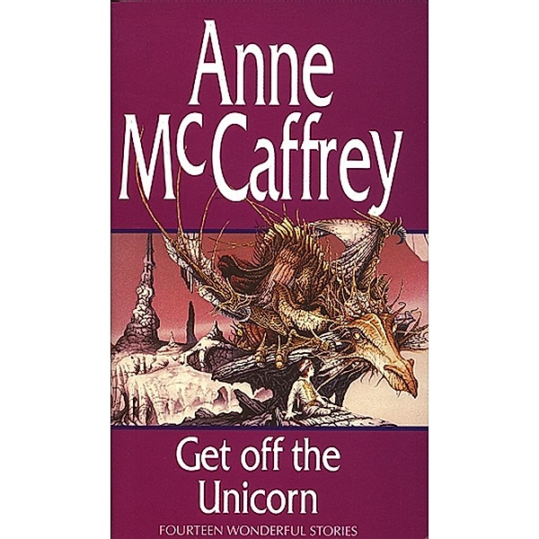 Get Off The Unicorn, Anne McCaffrey