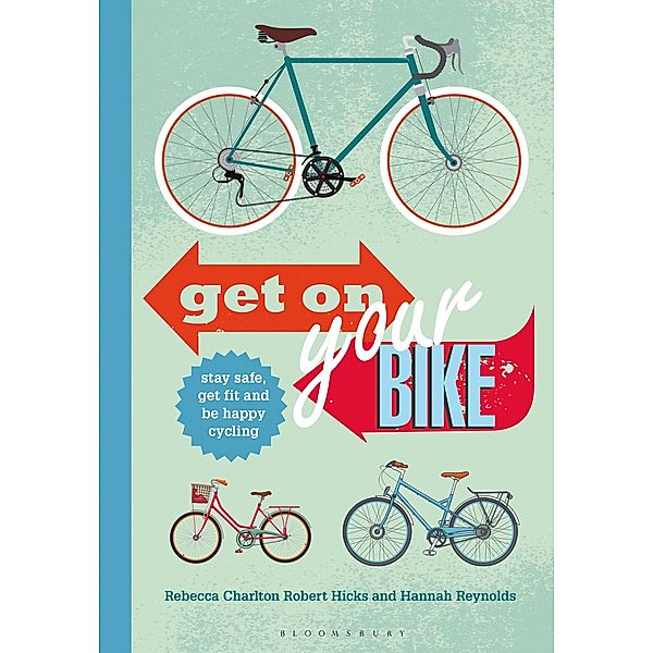 Get on Your Bike!, Rebecca Charlton, Robert Hicks, Hannah Reynolds
