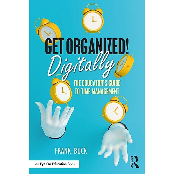 Get Organized Digitally!, Frank Buck
