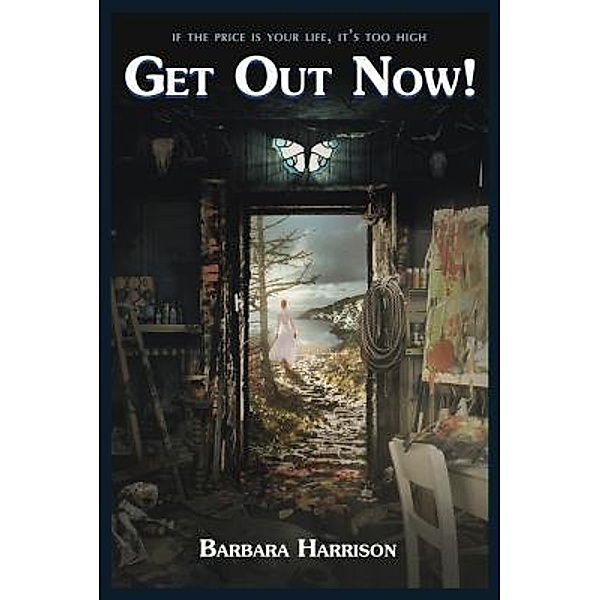 Get Out Now! / RockHill Publishing LLC, Barbara Harrison