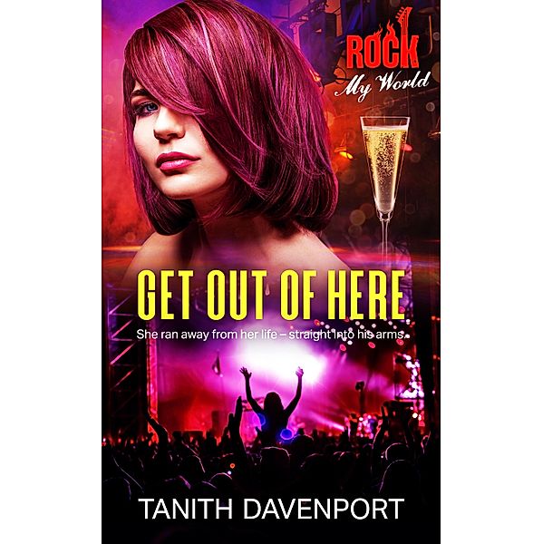 Get Out of Here / Rock My World Bd.5, Tanith Davenport