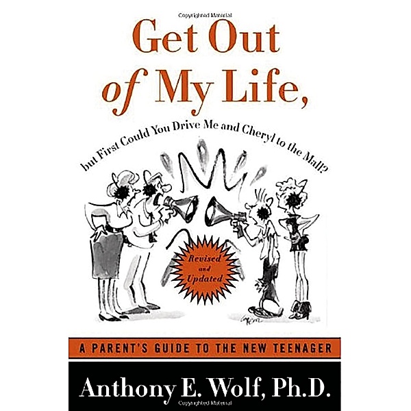 Get Out of My Life, But First Could You Drive Me & Cheryl to the Mall?, Anthony E. Wolf