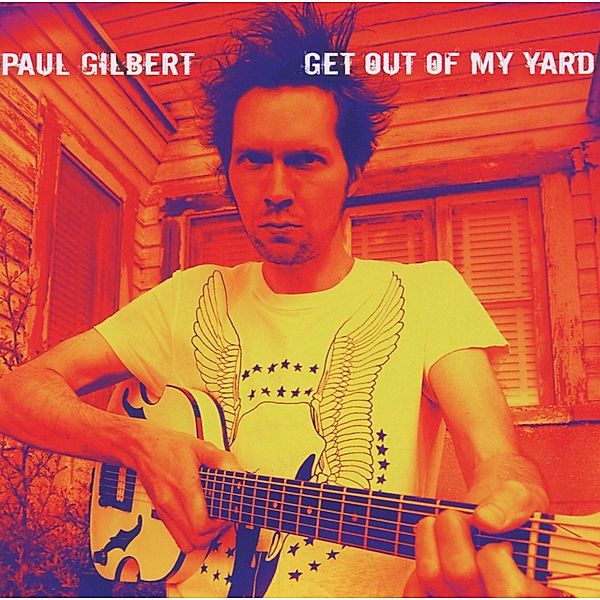 Get Out Of My Yard, Paul Gilbert