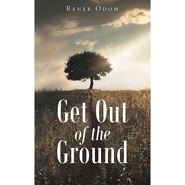 Get Out of the Ground, Renee Odom