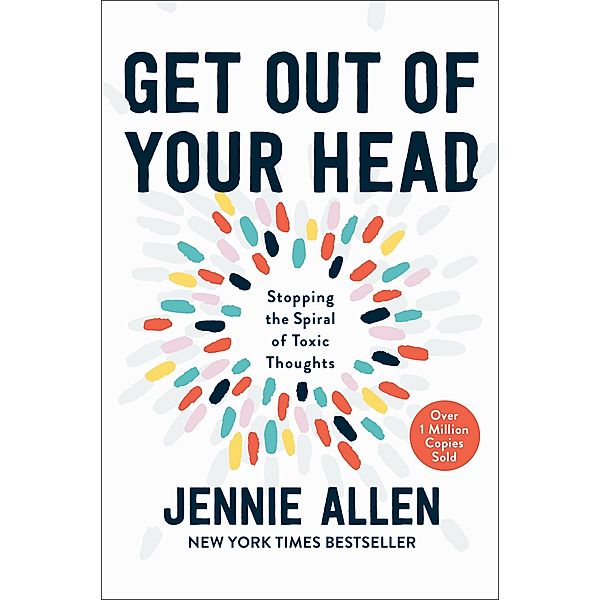 Get Out of Your Head, Jennie Allen