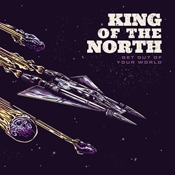 Get Out Of Your World (Vinyl), King Of The North