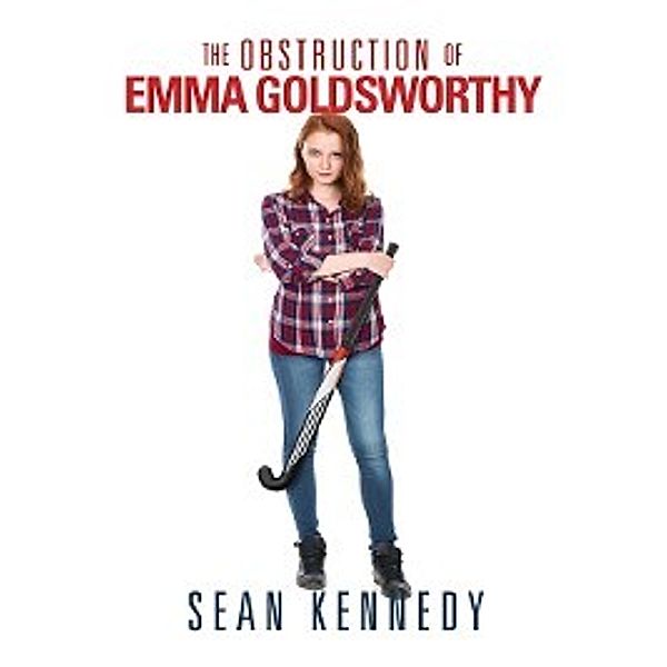 Get Out: The Obstruction of Emma Goldsworthy, Sean Kennedy