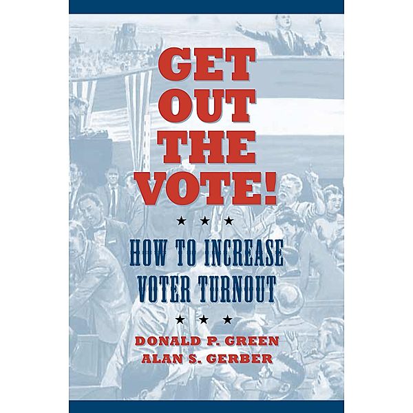 Get Out the Vote! / Brookings Institution Press, Donald P. Green, Alan S. Gerber