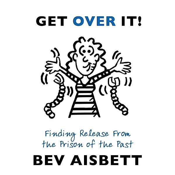 Get Over It, Bev Aisbett