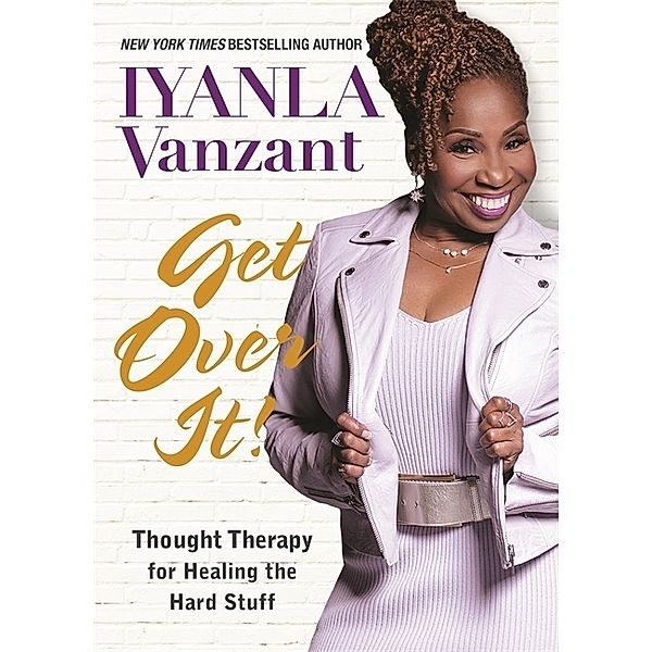 Get Over It!, Iyanla Vanzant