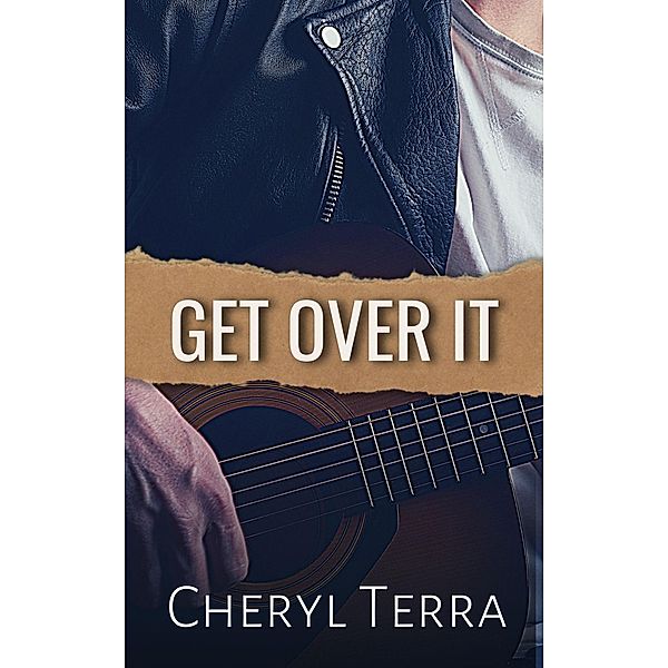 Get Over It (Love Across Canada Series, #1) / Love Across Canada Series, Cheryl Terra