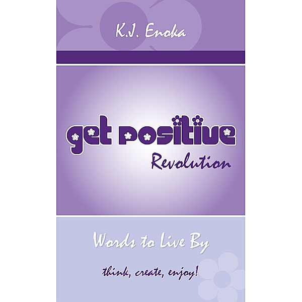 Get Positive Revolution, K.J. Enoka