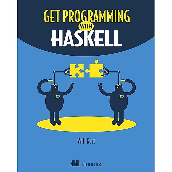 Get Programming with Haskell, Will Kurt