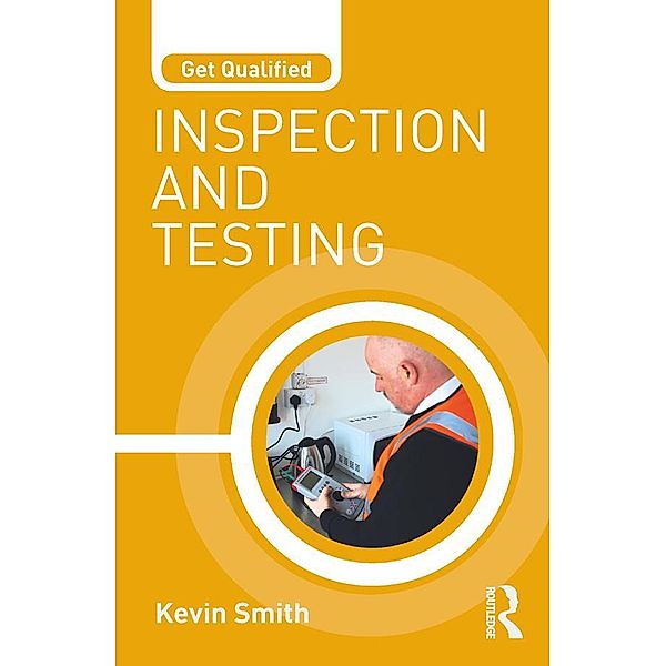 Get Qualified: Inspection and Testing, Kevin Smith