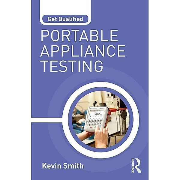 Get Qualified: Portable Appliance Testing, Kevin Smith