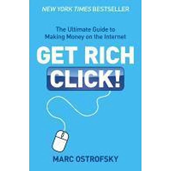 Get Rich Click, Marc Ostrofsky