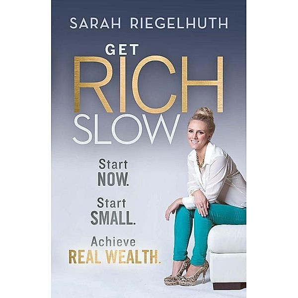 Get Rich Slow, Sarah Riegelhuth
