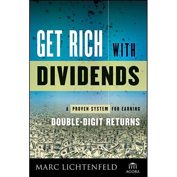 Get Rich with Dividends, Marc Lichtenfeld