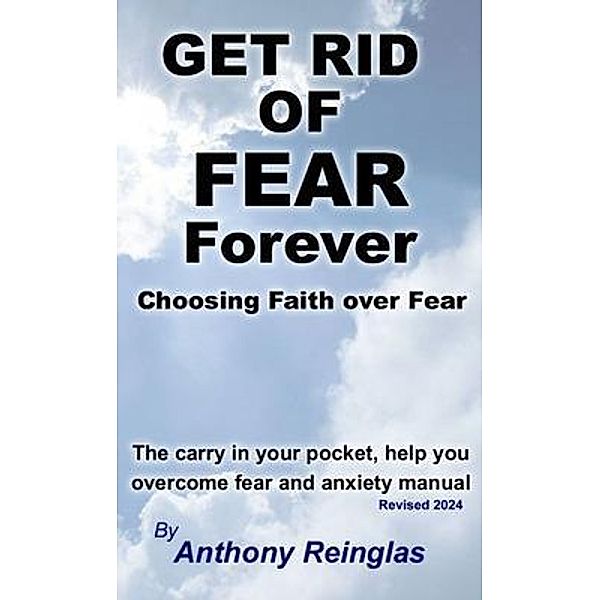 Get Rid of Fear Forever, Anthony Reinglas