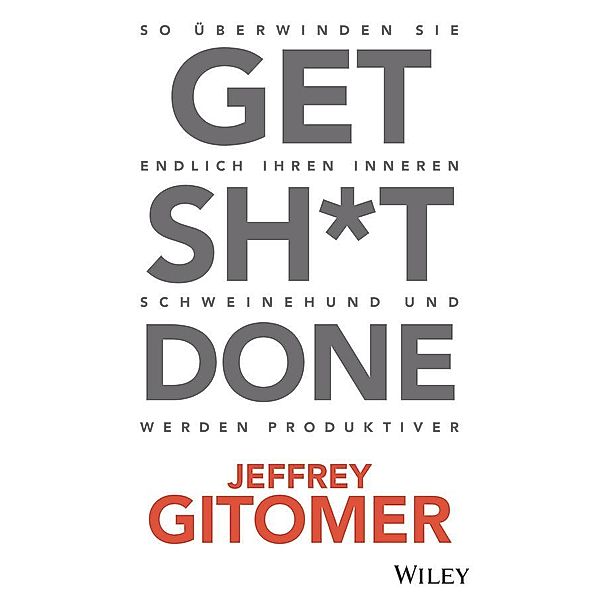 Get Sh*t done, Jeffrey Gitomer