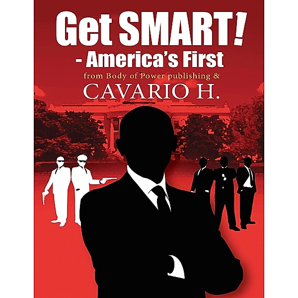 Get Smart - America's First, Cavario H.