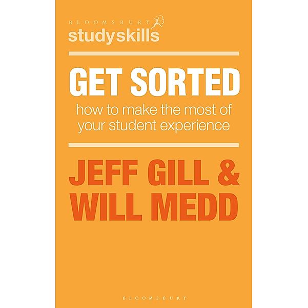 Get Sorted / Bloomsbury Study Skills, Jeff Gill, Will Medd