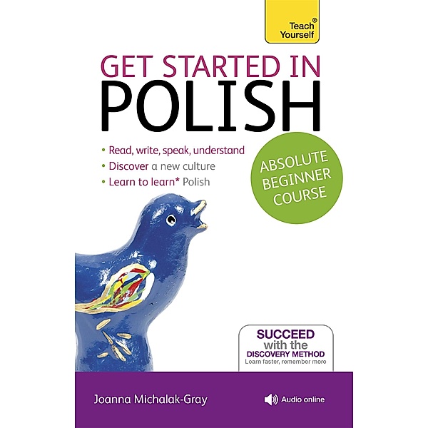 Get Started in Polish Absolute Beginner Course, Joanna Michalak-Gray