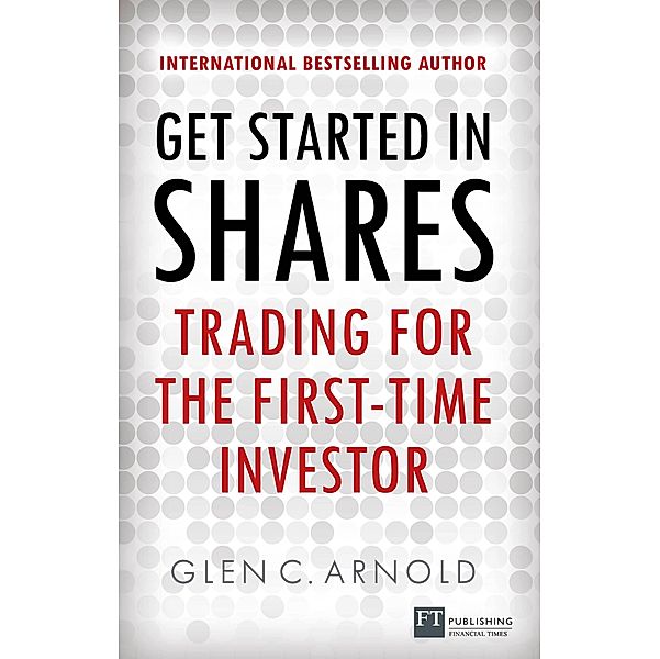 Get Started in Shares PDF eBook / Financial Times Series, Glen Arnold