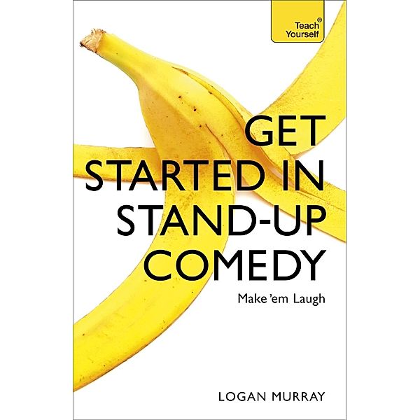 Get Started in Stand-Up Comedy, Logan Murray