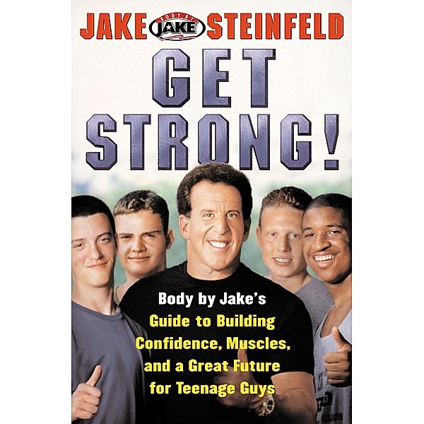 Get Strong!, Jake Steinfeld