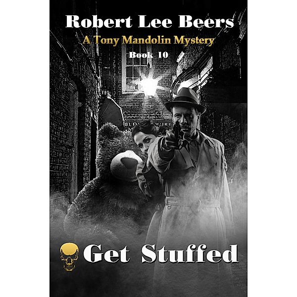 Get Stuffed (The Tony Mandolin Mysteries, #10) / The Tony Mandolin Mysteries, Robert Lee Beers