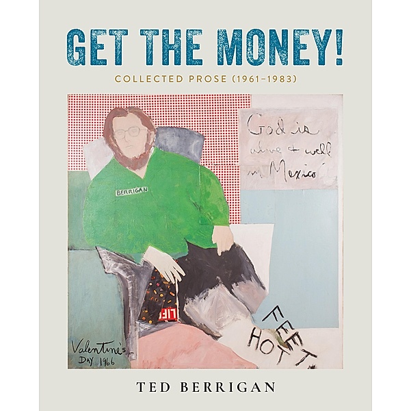 Get the Money!, Ted Berrigan