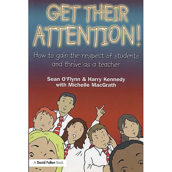 Get Their Attention!, Sean O'Flynn, Harry Kennedy, Michelle Macgrath